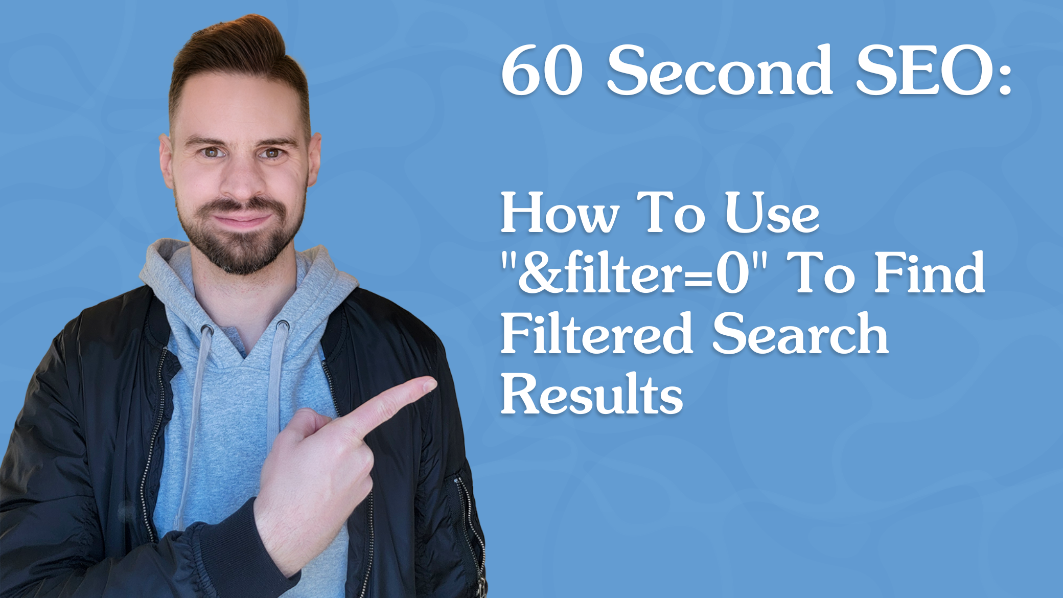 How To Use “&filter=0” To Find Filtered Search Results featured cover image